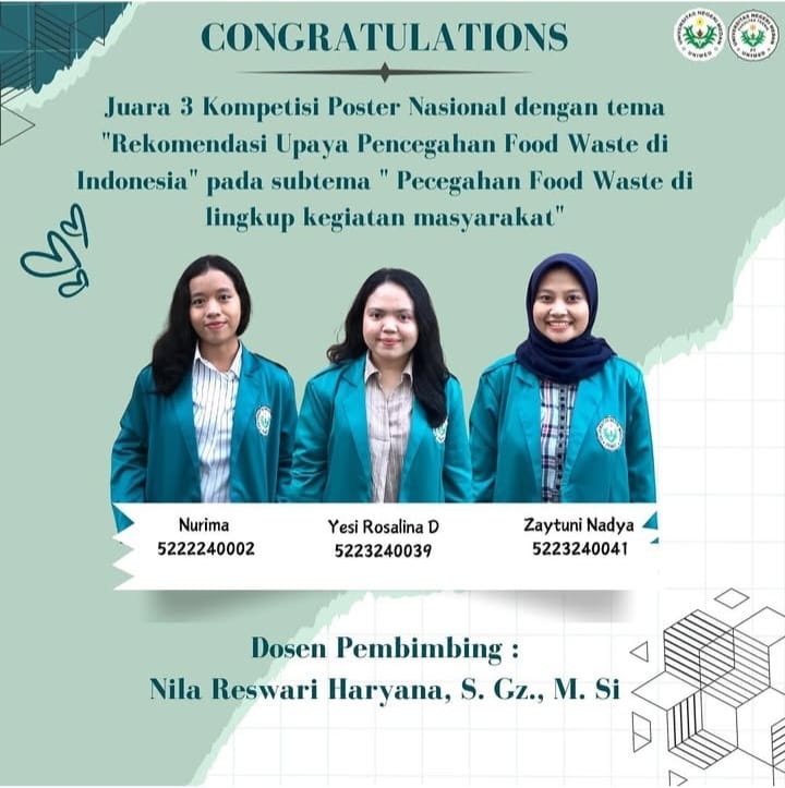Juara 3 Kompetisi Poster Nasional dengan tema "Rekomendasi Upaya Pencegahan Food Waste di Indonesia" pada subtema " Pecegahan Food Waste di lingkup kegiatan masyarakat"